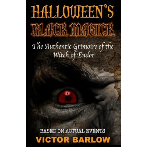 Halloween's Black Magic: The Authentic Grimoire of the Witch of Endor