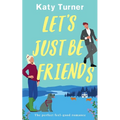 LET'S JUST BE FRIENDS a perfect, feel-good romance