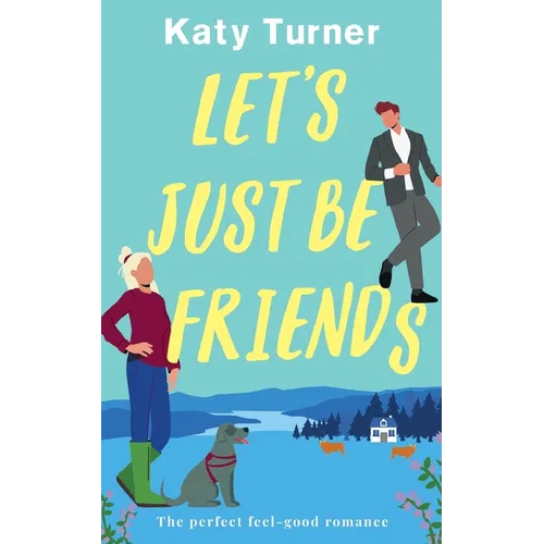 LET'S JUST BE FRIENDS a perfect, feel-good romance