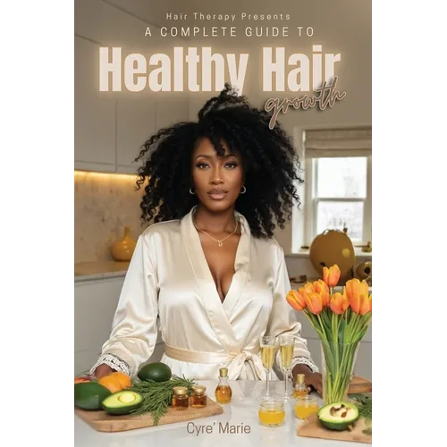 A Complete Guide to Healthy Hair Growth