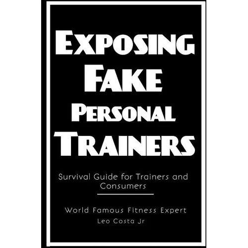 Exposing Fake Personal Trainers