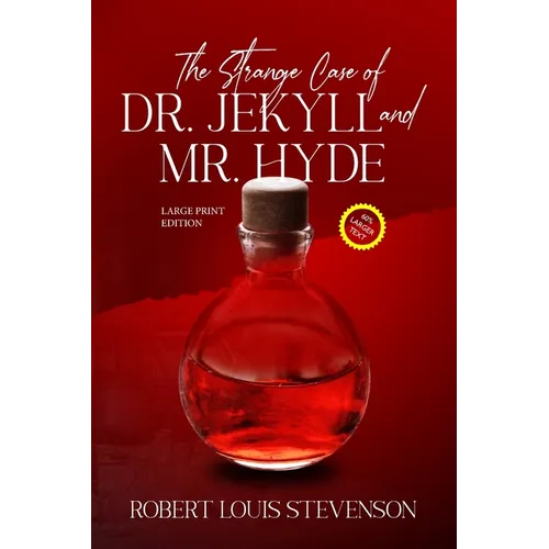 The Strange Case of Dr. Jekyll and Mr. Hyde (Annotated, Large Print)