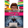 The Mouse and The Maestro