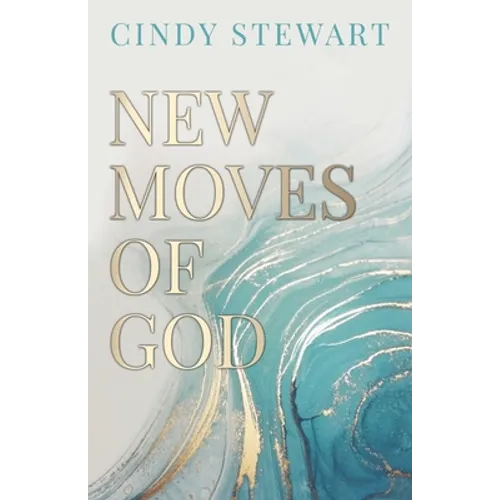 New Moves of God