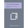 Initiate Consciousness: Truth and Error in Spiritual Research