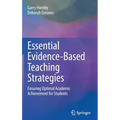 Essential Evidence-Based Teaching Strategies: Ensuring Optimal Academic Achievement for Students