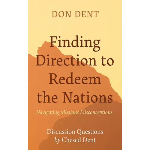 Finding Direction to Redeem the Nations: Navigating Missions Misconceptions