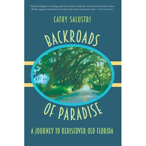 Backroads of Paradise: A Journey to Rediscover Old Florida