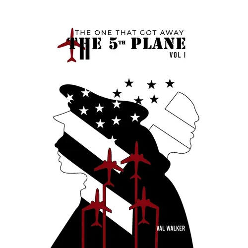 The Fifth Plane: THE ONE THAT GOT AWAY (Vol I.)