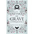 A Honeymoon of Grave Consequence