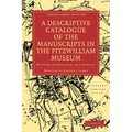 A Descriptive Catalogue of the Manuscripts in the Fitzwilliam Museum