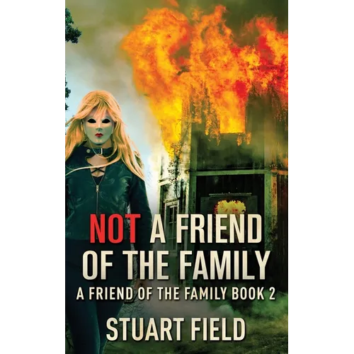 Not A Friend Of The Family