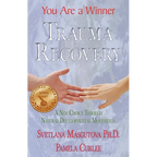 Trauma Recovery - You Are A Winner; A New Choice Through Natural Developmental Movements - Paperback