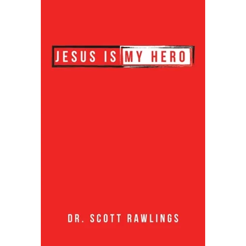Jesus Is My Hero