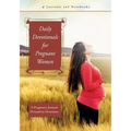 Daily Devotionals for Pregnant Women: A Pregnancy Journal Devoted to Devotions