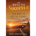 The Keys to Success II: The Best Is Yet to Come
