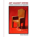 Art Against Empire: Toward an Aesthetics of Degrowth