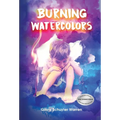Burning Watercolors