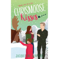 Chrismoose Kisses