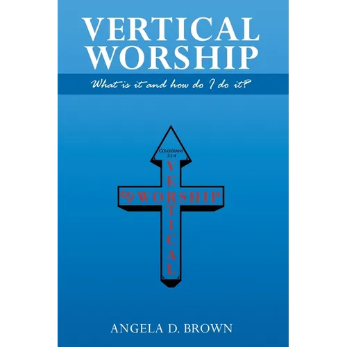 Vertical Worship: What Is It and How To Do It?