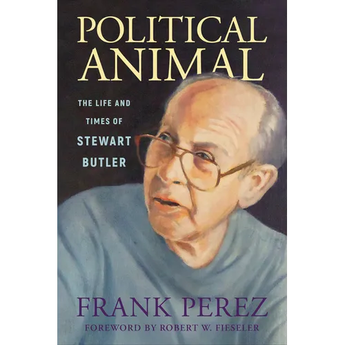 Political Animal: The Life and Times of Stewart Butler