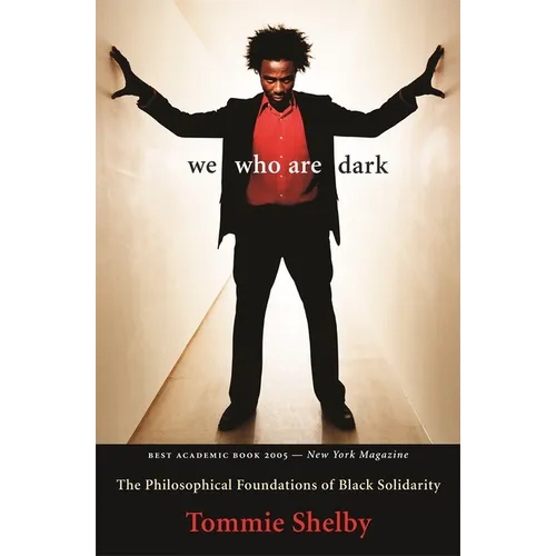We Who Are Dark: The Philosophical Foundations of Black Solidarity