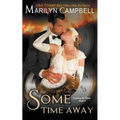 Some Time Away (Lovers in Time Series, Book 3): Time Travel Romance