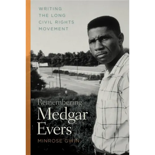 Remembering Medgar Evers: Writing the Long Civil Rights Movement