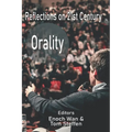 Reflections on 21st Century Orality