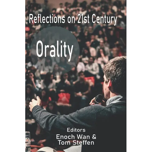 Reflections on 21st Century Orality