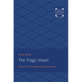 The Tragic Vision: The Confrontation of Extremity
