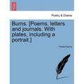 Burns. [Poems, letters and journals. With plates, including a portrait.] Vol. II