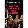 The One, The Only, The Amazing...