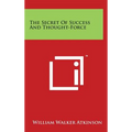 The Secret of Success and Thought-Force