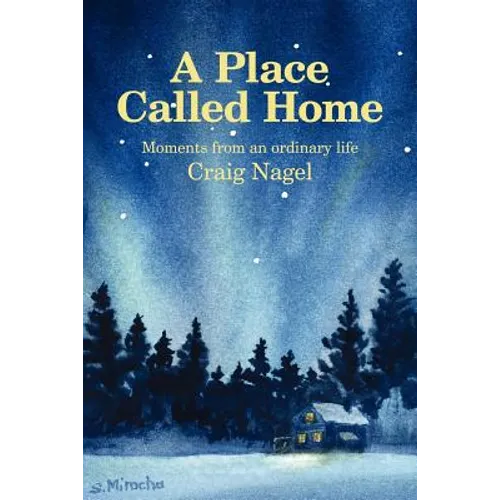 A Place Called Home: Moments from an Ordinary Life