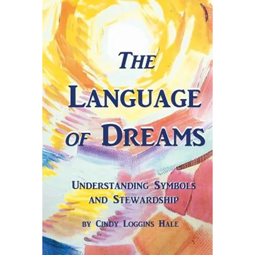 The Language of Dreams: Understanding Symbols and Stewardship