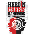 Heroin User's Handbook