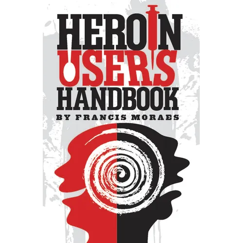 Heroin User's Handbook