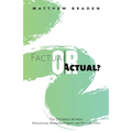 Factual or Actual?: The Difference Between Intellectual Acknowledgment and Genuine Faith