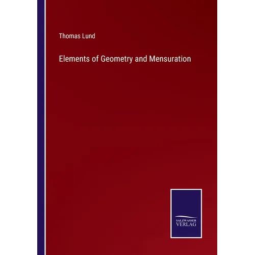 Elements of Geometry and Mensuration