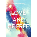 Love and Be Free: The Basis for a New Society