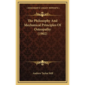 The Philosophy And Mechanical Principles Of Osteopathy (1902)