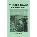 The Old Towns Of England