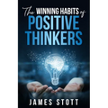 The Winning Habits of Positive Thinkers
