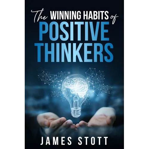 The Winning Habits of Positive Thinkers