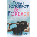 Today, Tomorrow and Forever