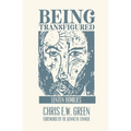 Being Transfigured: Lenten Homilies