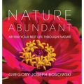 Nature Abundant: Affirm Your Best Life Through Nature