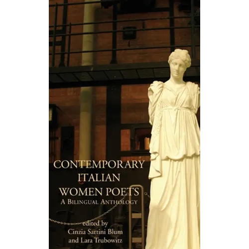 Contemporary Italian Women Poets: A Bilingual Anthology