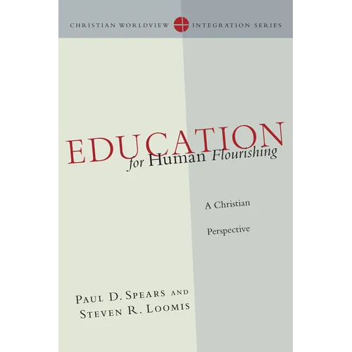 Education for Human Flourishing: A Christian Perspective
